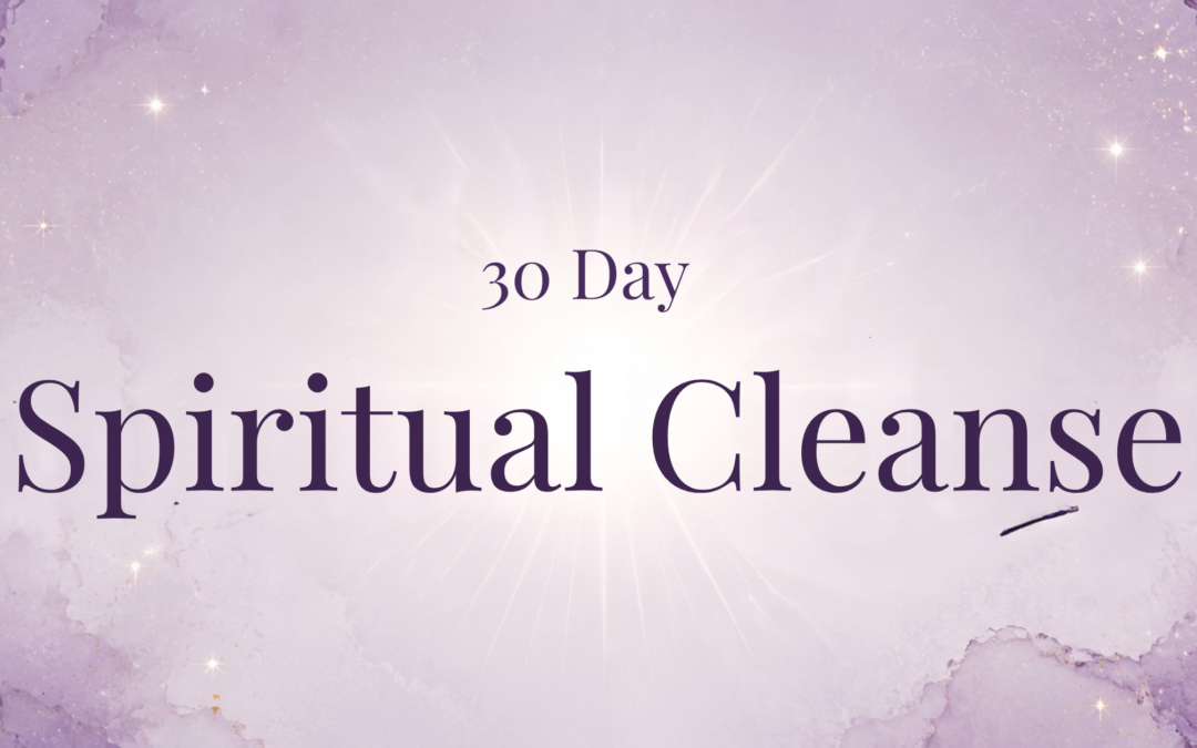 30 Day Spiritual Cleanse